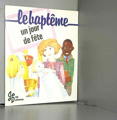 Le Baptème : un jour de fête