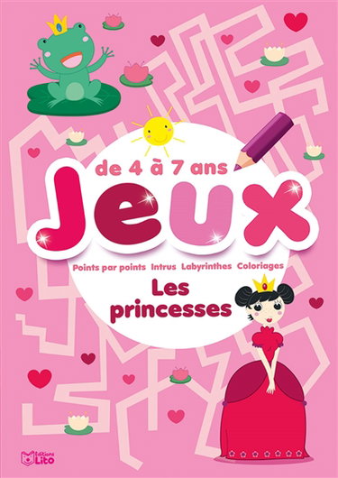 Couverture de Jeux de 4 à 7 ans : les princesses : points par points, intrus, labyrinthes, coloriages par Isabelle Nicolle