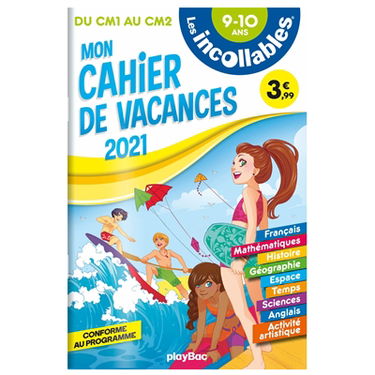 Les incollables : mon cahier de vacances 2021, du CM1 au CM2, 9-10 ans : conforme au programme