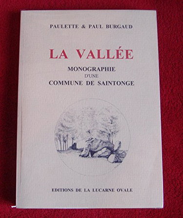 Couverture de La Vallée : Monographie d'une commune de Saintonge (Mémoires de Saintonge)
