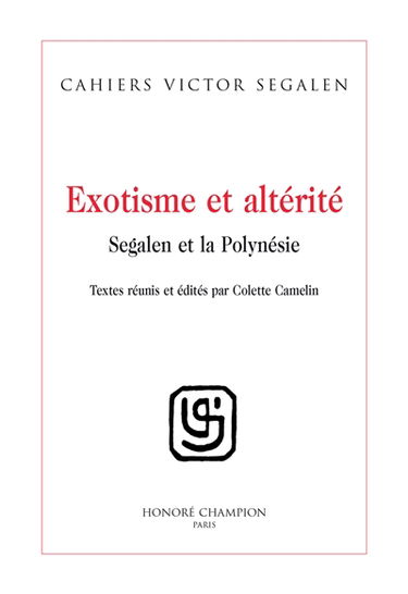 Cahiers Victor Segalen, n° 2. Exotisme et altérité : Segalen et la Polynésie