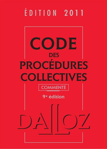 Code des procédures collectives 2011, commenté