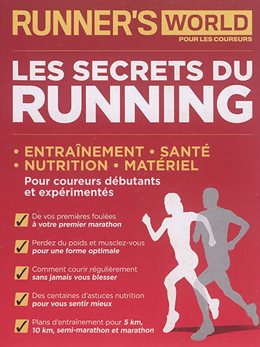 Couverture de Runner's world, n° 3. Les secrets du running : entraînement, santé, nutrition, matériel : pour coureurs débutants et expérimentés par Collectif