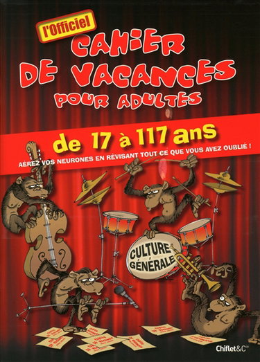 Couverture de Cahier de vacances pour adultes de 17 à 117 ans : aérez vos neurones en révisant tout ce que vous avez oublié : spécial culture générale