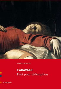Caravage : l'art pour rédemption