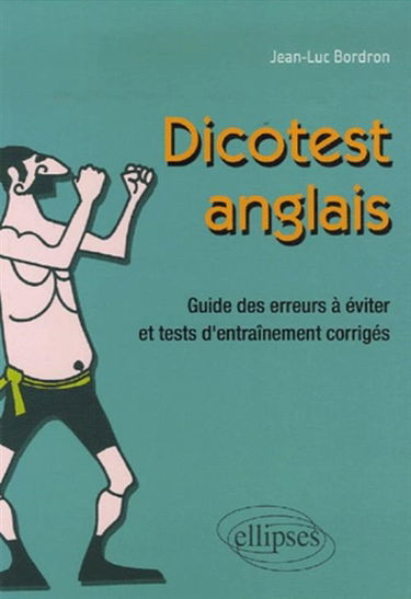 Le dicotest anglais : guide des erreurs à éviter et tests d'entraînement corrigés