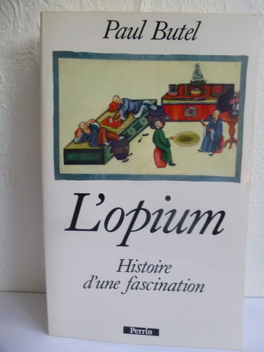 L'opium : histoire d'une fascination