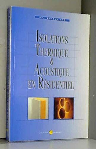 Isolation thermique et acoustique en résidentiel