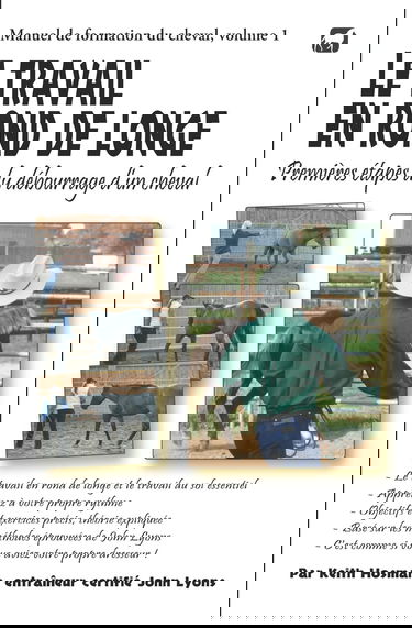 Le travail en rond de longe: Premières étapes du débourrage d’un cheval