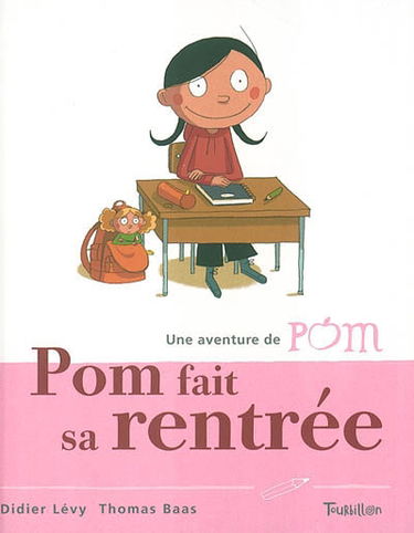 Une aventure de Pom. Vol. 6. Pom fait sa rentrée
