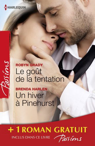 Le goût de la tentation. Un hiver à Pinehurst. Les passagers du désir