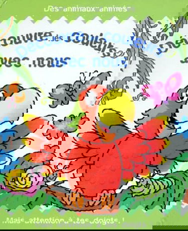 Découvre les couleurs avec nous... mais attention à tes doigts : des animaux animés