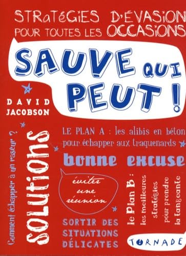 Sauve qui peut ! : stratégies d'évasion pour toutes les occasions