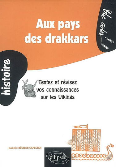 Aux pays des drakkars : testez et révisez vos connaissances sur les Vikings
