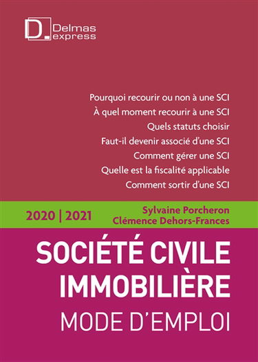 Société civile immobilière : mode d'emploi : 2020-2021