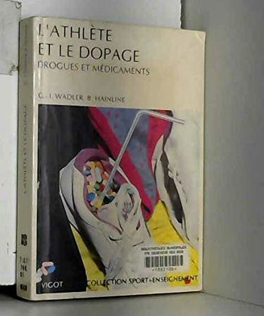 L'athlète et le dopage : drogues et médicaments