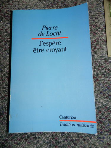 J'espère être croyant : itinéraire d'un chrétien