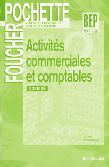 Activités commerciales et comptables BEP Terminale : corrigé