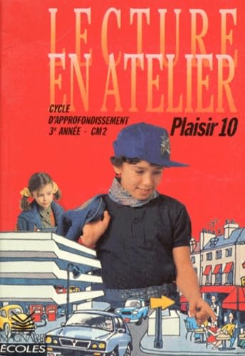 Cycle d'approfondissement 3e année, CM2 : plaisir 10