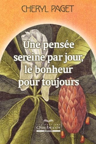Une pensée sereine par jour, bonheur toujours