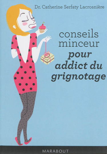 Conseils minceur pour addict du grignotage
