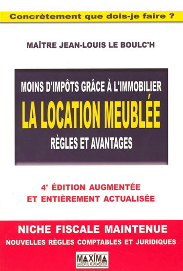 La location meublée : règles et avantages : moins d'impôts grâce à l'immobilier