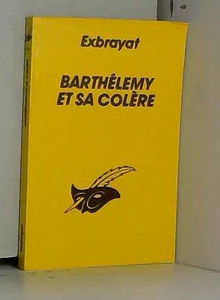 BARTHELEMY ET SA COLERE