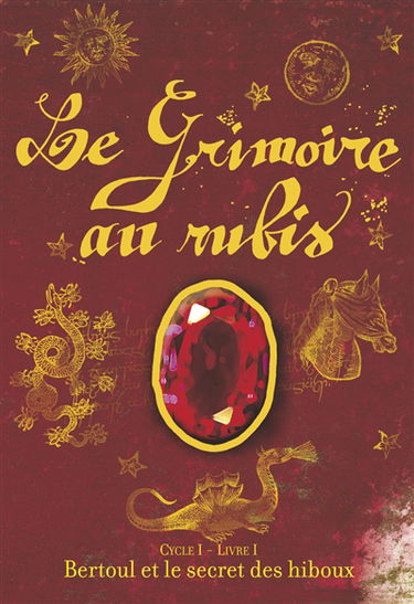 Le grimoire au rubis. Vol. 1. Bertoul et le secret des hiboux