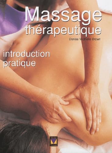 Massage thérapeutique: Introduction pratique