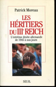 Les héritiers du IIIe Reich : l'extrême droite allemande de 1945 à nos jours