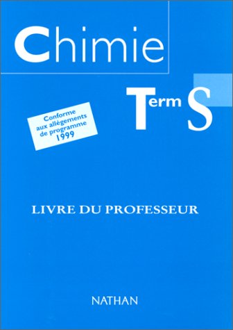 Chimie terminale S. Le livre du professeur