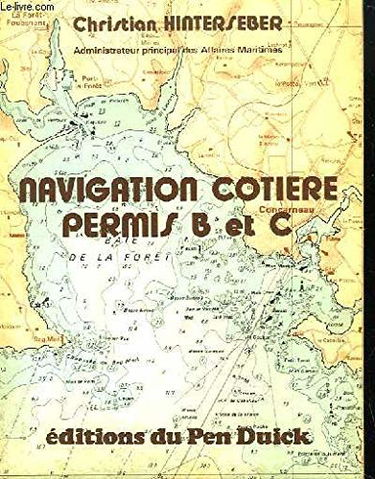 Navigation côtière: Permis B et C (Collection Technique)