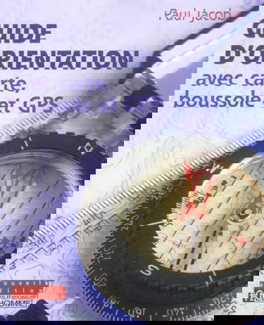 GUIDE D'ORIENTATION AVEC CARTE, BOUSSOLE ET GPS