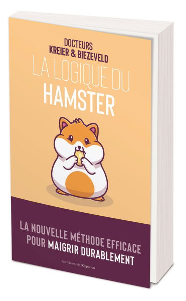 La logique du hamster : la nouvelle méthode efficace pour maigrir durablement