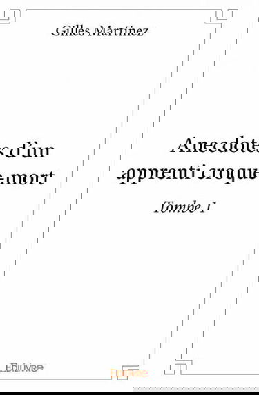 Anecdotes d'un apprenti croque mort : Tombe 1