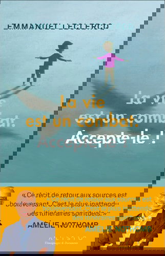 La vie est un combat : accepte-le !