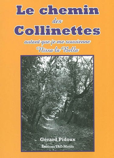 Le chemin des Collinettes : autant que je me souvienne... Nissa la Bella