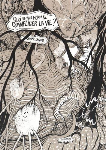 Quoi de plus normal qu'infliger la vie ?