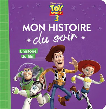 Couverture de Toy story 3 : l'histoire du film par Disney.Pixar
