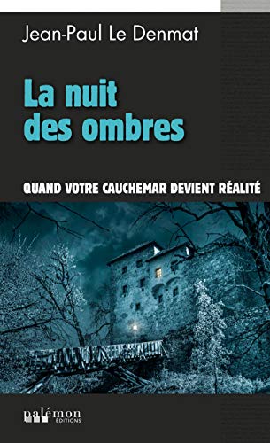 La nuit des ombres : quand votre cauchemar devient réalité