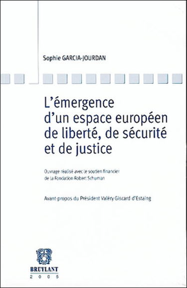 L'émergence d'un espace européen de liberté, de sécurité et de justice