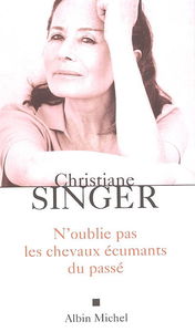 N'oublie pas les chevaux écumants du passé