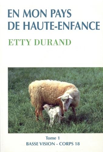 En mon pays de haute enfance: Tome 1