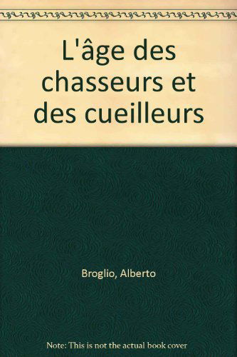 L'âge des chasseurs et des cueilleurs