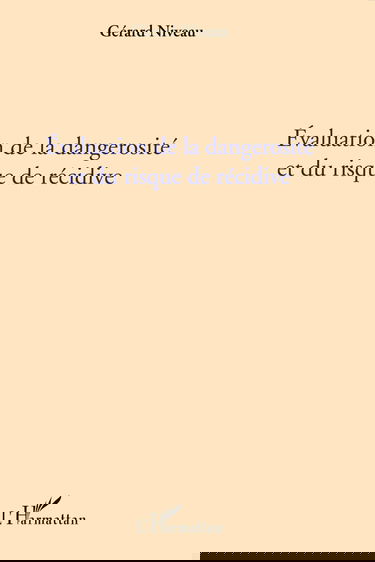 Evaluation de la dangerosité et du risque de récidive