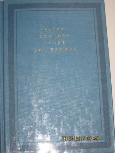 Couverture de Terre des hommes. 1939. Broché. 218 pages. Couverture légèrement défraîchie. (Aviation, Littérature)