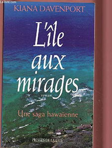 L'île aux mirages : une saga hawaïenne