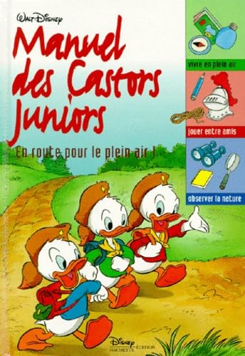 Manuel des castors juniors. Vol. 1. En route pour le plein air
