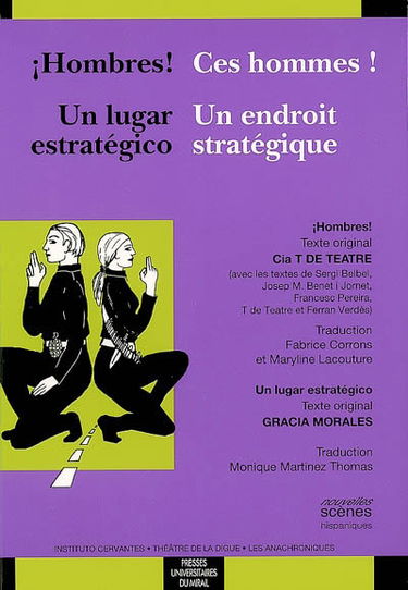 Hombres !. Ces hommes !. Un lugar estratégico. Un endroit stratégique