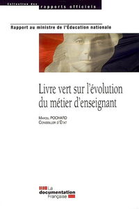 Livre vert sur l'évolution du métier d'enseignant : rapport au ministre de l'Education nationale